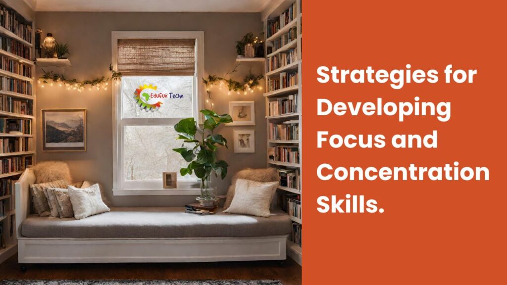 Strategies for Developing Focus and Concentration